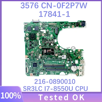 F2P7W 0F2P7W CN-0F2P7W 17841-1 дънна Платка за лаптоп DELL 3476 3576 дънна Платка 216-0890010 С процесор SR3LC I7-8550U 100% Напълно тестван