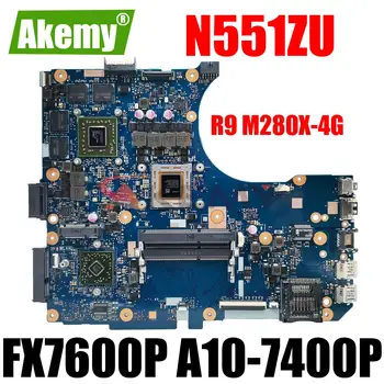 Дънната платка на лаптопа N551ZU за ASUS N551Z N551ZU дънна Платка на лаптоп ПРОЦЕСОР FX7600P A10-7400P GPU R9 M280X-4G DDR3 100% тествана работа